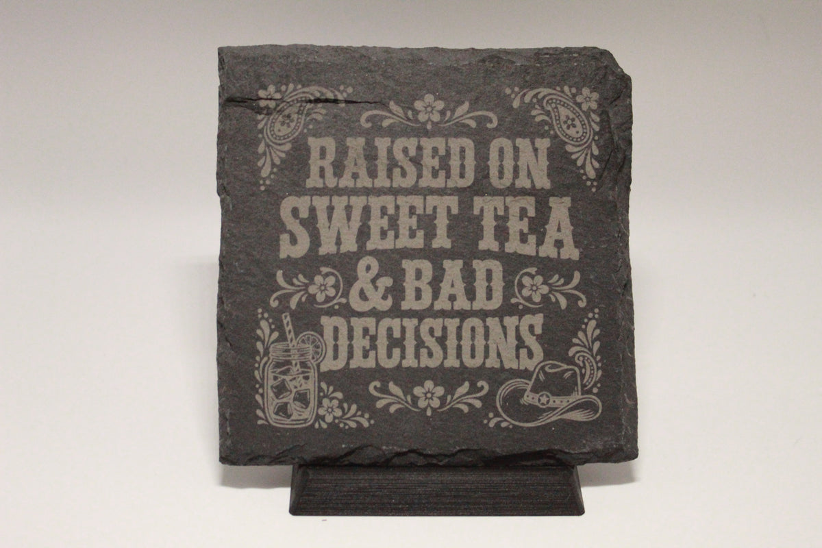 Raised on Sweet Tea and Bad Decisions Laser Engraved Coaster (set of 4)